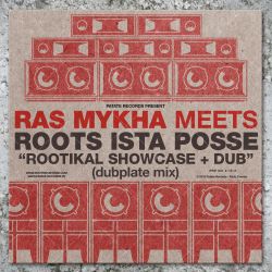 Ras Mykha Meets Roots Ista Posse - Rootikal Showcase (LP)