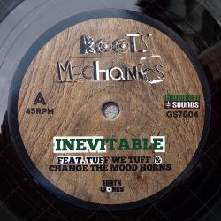 Roots Mechanics feat. Tuff We Tuff & Change The Mood - Inevitable