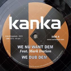 Kanka feat. Mark Iration - We Nu Want Dem
