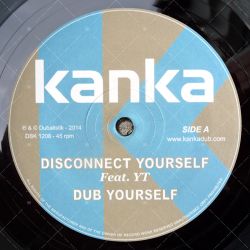 Kanka feat. YT - Disconnect Yourself