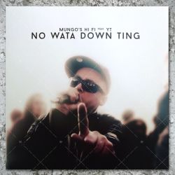 Mungo's HiFi Feat. YT - No Wata Down Ting