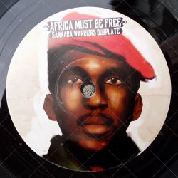 Africa Must Be Free (Sankara Warriors Dubplate)