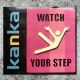 Kanka - Watch Your Step
