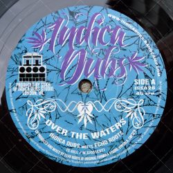 Indica Dubs meets Echo Roots - Over The Waters