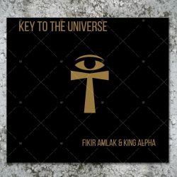 Fikir Amlak & King Alpha - Key To The Universe