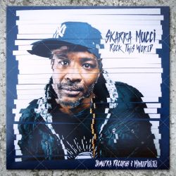 Skarra Mucci - Rock This World