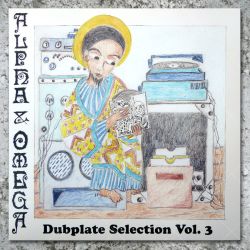 Alpha & Omega - Dubplate Selection Vol. 3