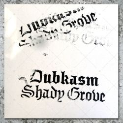 Dubkasm - Shady Grove