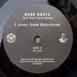 Babe Roots feat. Earl Gateshead - I Come From Gateshead
