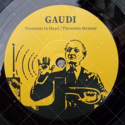 Gaudi - Theremin In Hand