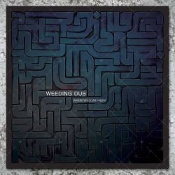 Weeding Dub - Where We Come From